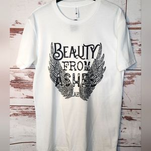 Beauty from Ashes Tshirt